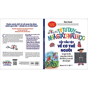 Sách Tớ Tư Duy Như Một Nhà Giải Phẫu Học - Tất Tần Tật Về Cơ Thể Người