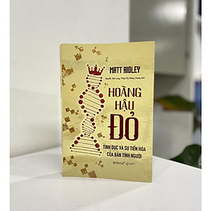 Sách Hoàng Hậu Đỏ: Tình Dục Và Sự Tiến Hóa Của Bản Tính Người - ALphabooks - BẢN QUYỀN