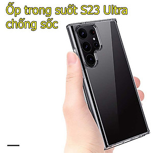 Ốp lưng cho Samsung S22 / S23 Ultra trong suốt chống sốc - hàng chính hãng