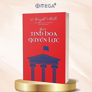 Giới Tinh Hoa Quyền Lực - C. Wright Mills - Nguyễn Thành Châu dịch - (bìa mềm)