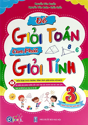 Để Giỏi Toán Con Phải Giỏi Tính 3 - Dành Cho Học Sinh Lớp 3