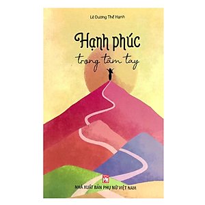 Sách Tâm Lý Kỹ Năng Sống - Hạnh Phúc Trong Tầm Tay (PN)