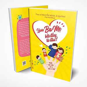 Sách Làm ba mẹ bắt đầu từ đâu