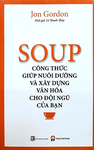 Sách Soup - Công Thức Nuôi Dưỡng Và Xây Dựng Văn Hóa Cho Đội Ngũ Của Bạn
