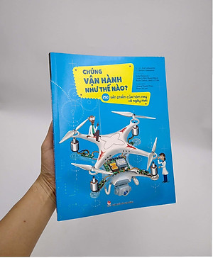 Sách Chúng Vận Hành Như Thế Nào? - 250 Sản Phẩm Của Hôm Nay Và Ngày Mai