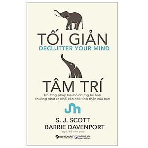 Cuốn Sách Tâm Lý Được Yêu Thích Nhất Hoa Kỳ Năm 2019 Giúp Bạn Thay Đổi Thói Quen, Hành Động Và Lối Suy Nghĩ: Tối Giản Tâm Trí