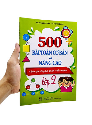500 Bài Toán Cơ Bản Và Nâng Cao Lớp 2 (Đánh Giá Năng Lực Phát Triển Tư Duy)
