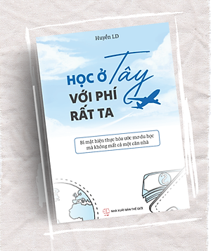 Sách - Học Ở Tây Với Phí Rất Ta - Tác giả Huyền LD