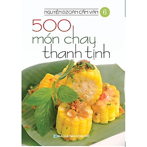 Bộ 500 Món Chay Thanh Tịnh Nguyễn Dzoãn Cẩm Vân (Bộ 16 Cuốn) Tái Bản