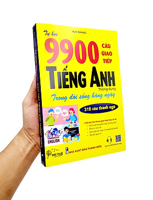 Tự Học 9900 Câu Giao Tiếp Tiếng Anh Thông Dụng Trong Đời Sống Hàng Ngày