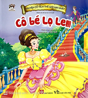 Truyện Cổ Tích Thế Giới Hay Nhất - Cô Bé Lọ Lem