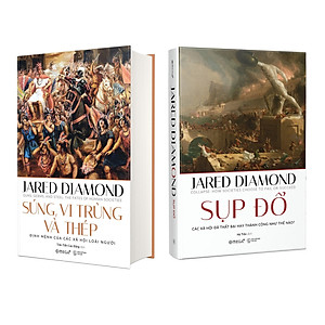 Combo Sách Nghiên Cứu Lịch Sử Nhân Loại : Súng, Vi Trùng Và Thép + Sụp Đổ (Phiên Bản 2020)  