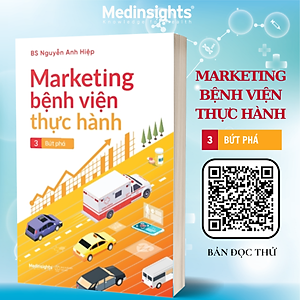 Marketing Bệnh Viện Thực Hành Tập 3: Bứt Phá - Xác Định Giá Đúng Để Tồn Tại Và Phát Triển Cho Dịch Vụ Bệnh Viện