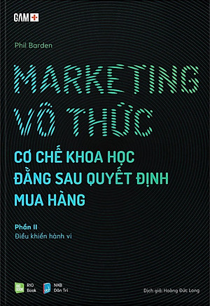 Sách Marketing Vô Thức - Cơ Chế Khoa Học Đằng Sau Quyết Định Mua Hàng (Gồm 2 Phần)