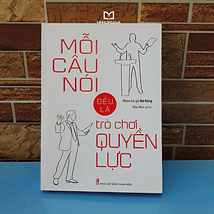 Sách: Mỗi Câu Nói Đều Là Trò Chơi Quyền Lực