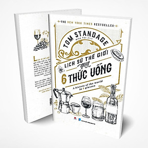 Sách Lịch sử thế giới qua 6 thức uống: A history of the world in 6 glasses (The New York Times Bestseller)