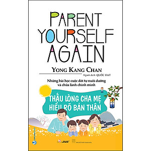 Sách Thấu Lòng Cha Mẹ - Hiểu Rõ Bản Thân