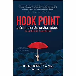 Sách Hook Point - Điểm Níu Chân Khách Hàng Trong Thế Giới 3 Giây Hối Hả