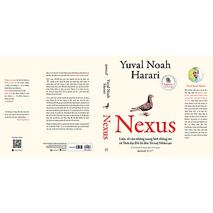 Sách NEXUS - Lược Sử Của Những Mạng Lưới Thông Tin Từ Thời Đại Đồ Đá Đến Trí Tuệ Nhân Tạo