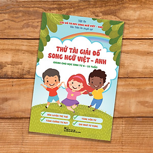 THỬ TÀI GIẢI ĐỐ SONG NGỮ VIỆT - ANH (Dành cho học sinh từ 6 - 15 tuổi)