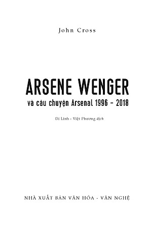 Arsene Wenger và câu chuyện Arsenal 1996-2018