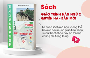 Sách Giáo Trình Hán Ngữ 2 - Tập 1 Quyển Hạ (Phiên Bản Mới - Dùng App)