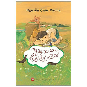 Sách - Ngày Xưa Bố Thế Nào