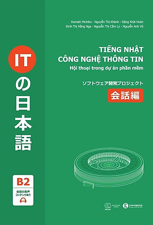 Tiếng Nhật Công Nghệ Thông Tin - Hội Thoại Trong Dự Án Phần Mềm - Nhiều tác giả - (bìa mềm)