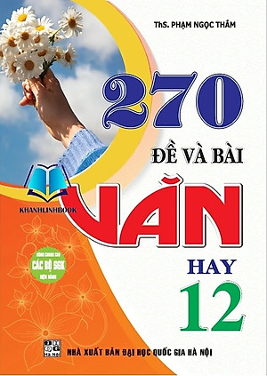 270 Đề Và Bài Văn Hay 12 - HA
