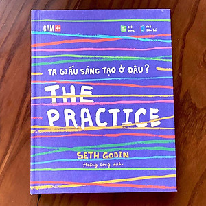 Sách The Practice - Ta Giấu Sáng Tạo Ở Đâu?