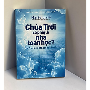 Sách Khoa Học Khám Phá - Chúa Trời Có Phải Là Nhà Toán Học?
