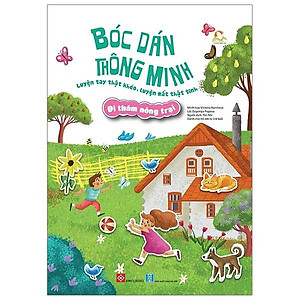 Sách Bóc Dán Thông Minh - Luyện Tay Thật Khéo, Luyện Mắt Thật Tinh - Đi Thăm Nông Trại