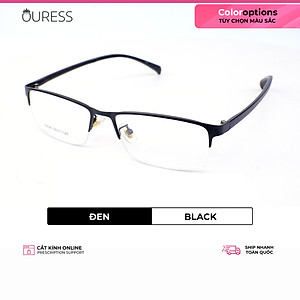 Gọng kính hợp kim cước thời trang nam nữ siêu nhẹ siêu bền Ouress 58006