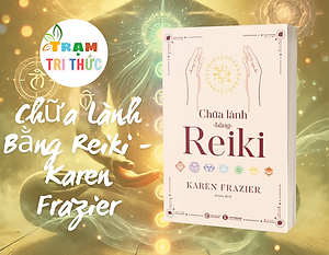 Sách - Chữa Lành Bằng Reiki - Karen Frazier - Thái Hà