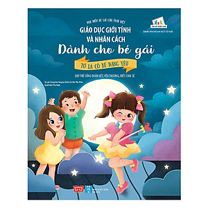 Combo 4 cuốn sách giúp các bé cư xử đúng mực, thông minh trong mọi tình huống: Giáo dục giới tính và nhân cách dành cho bé gái