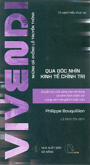 Những gã khổng lồ truyền thông qua góc nhìn kinh tế chính trị - Vivendi - Quyền lực sáng tạo nội dung và định hình thẩm mỹ trong văn hóa giải trí toàn cầu