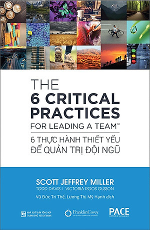 6 Thực Hành Thiết Yếu Để Quản Trị Đội Ngũ (Everyone Deserves A Great Manager: The 6 Critical Practices For Leading A Team) - PACE Books