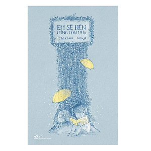 Sách Em Sẽ Đến Cùng Cơn Mưa (Tái Bản 2018)