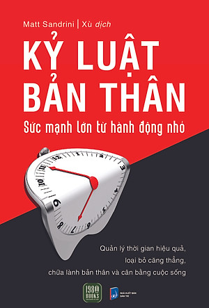 Sách - Kỷ Luật Bản Thân Sức Mạnh Lớn Từ Hành Động Nhỏ
