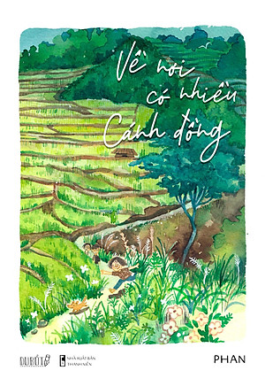 Về Nơi Có Nhiều Cánh Đồng (Tái Bản 2023)