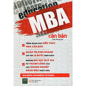 MBA Căn Bản: Những Bài Học Quản Trị Quý Giá Từ Thành Công Của Các Doanh Nghiệp Hàng Đầu Nhật Bản ( Tặng Boookmark Tuyệt Đẹp )