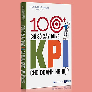 Sách 100+ Chỉ Số Xây Dựng KPI Cho Doanh Nghiệp