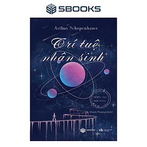 Sách - Trí Tuệ Nhân Sinh (Arthur Schopenhauer) - SBOOKS
