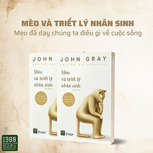 Mèo và triết lý nhân sinh - John Gray