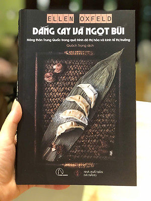 ĐẮNG CAY VÀ NGỌT BÙI – Ellen Oxfeld -  Nông thôn Trung Quốc trong quá trình đô thị hóa và kinh tế thị trường