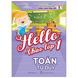 Sách Hello Chào Lớp 1 - Toán Tư Duy