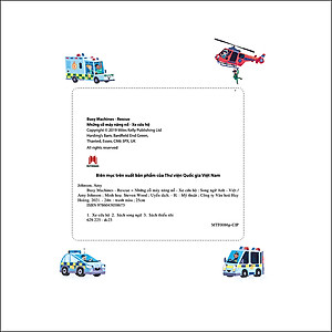 Sách Busy Machines - Rescue: Những Cỗ Máy Năng Nổ - Xe Cứu Hộ (Song Ngữ Anh - Việt)