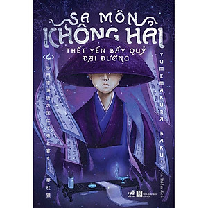 Sách Sa môn Không Hải thết yến bầy quỷ Đại Đường (Tập 4) - Nhã Nam - BẢN QUYỀN