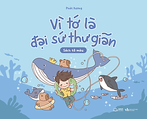 Sách Vì Tớ Là Đại Sứ Thư Giãn