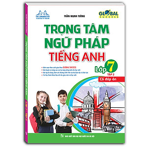 Sách GLOBAL SUCCESS - Trọng Tâm Ngữ Pháp Tiếng Anh Lớp 7 Tập 2